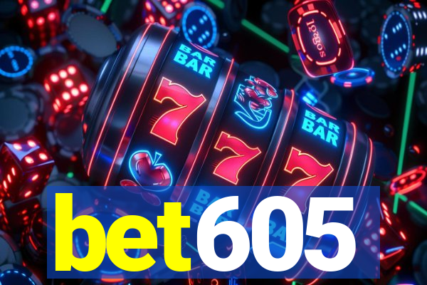 bet605