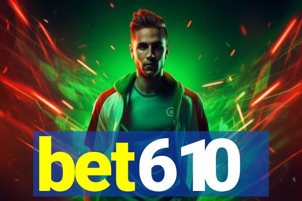 bet610