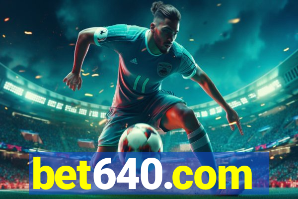 bet640.com