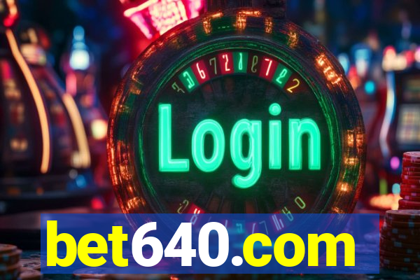 bet640.com