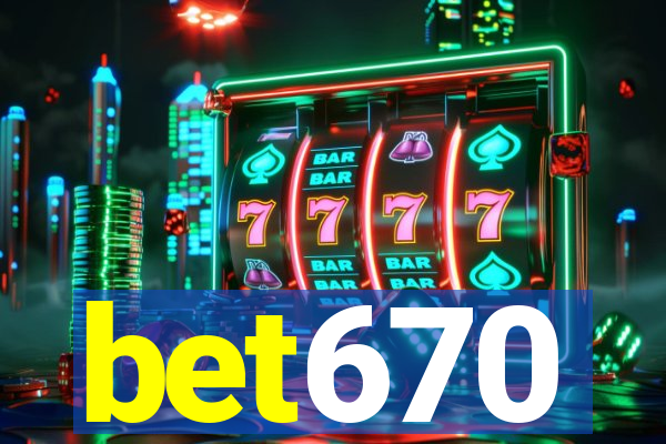 bet670