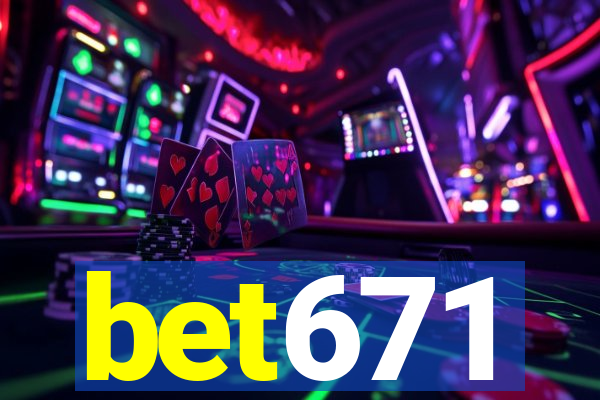 bet671