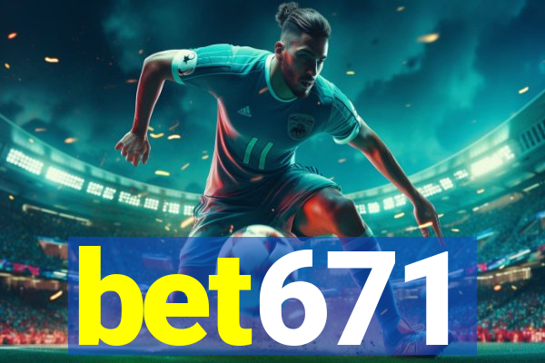 bet671