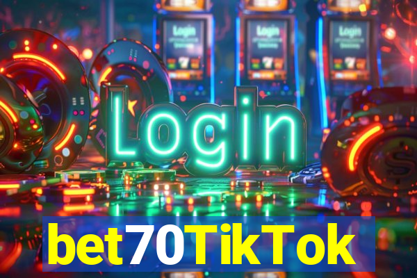 bet70TikTok