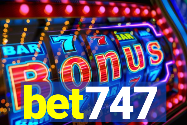 bet747