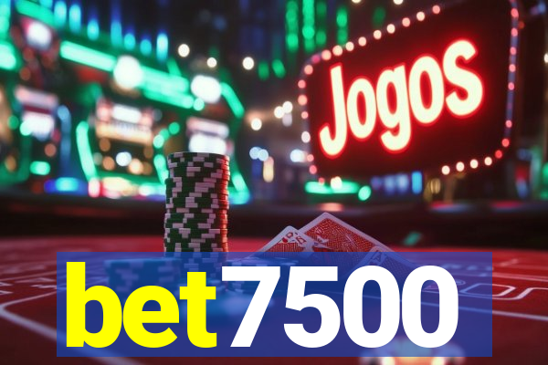 bet7500