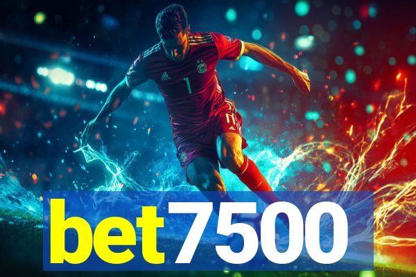 bet7500