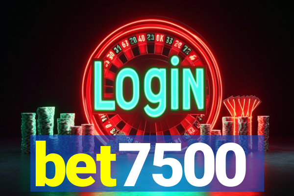 bet7500