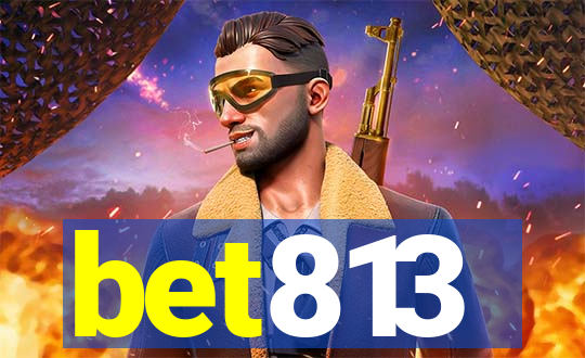 bet813