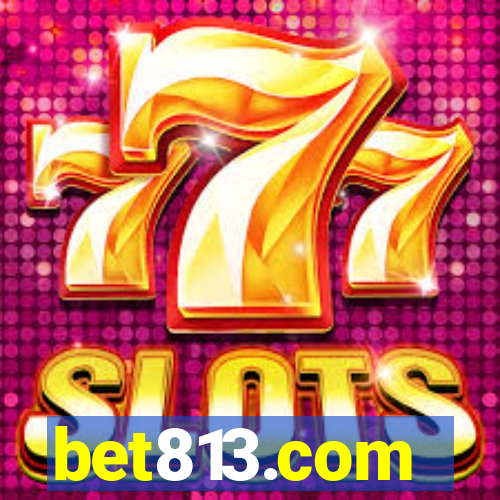 bet813.com