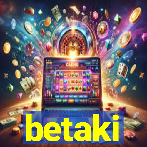 betaki