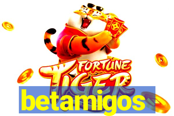 betamigos