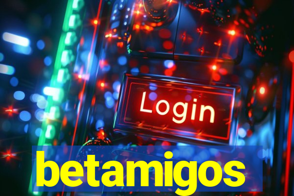 betamigos