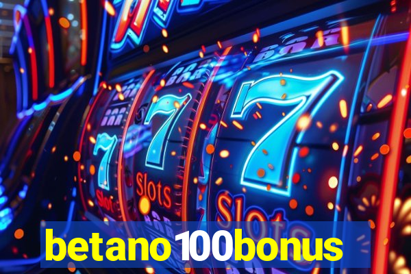 betano100bonus