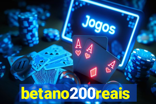 betano200reais