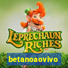 betanoaovivo