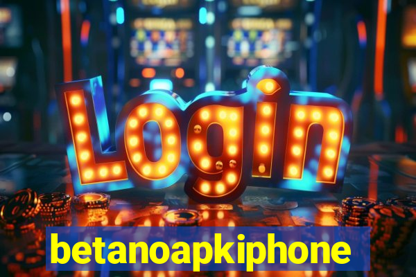 betanoapkiphone