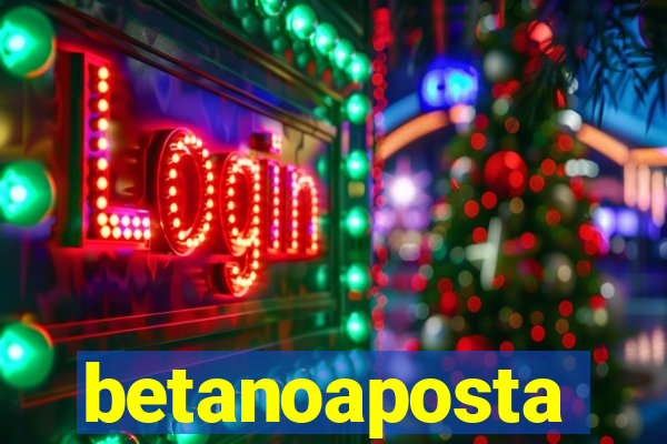 betanoaposta