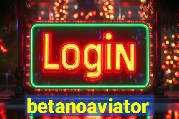 betanoaviator