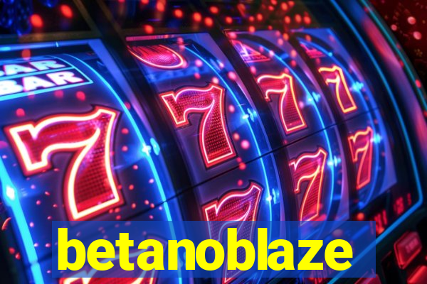 betanoblaze