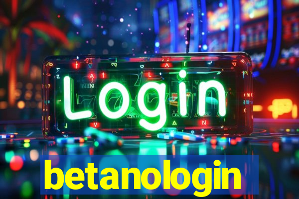 betanologin