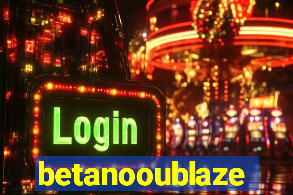 betanooublaze