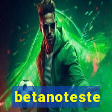 betanoteste