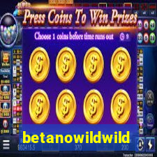 betanowildwild