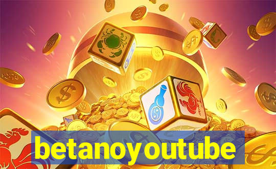 betanoyoutube