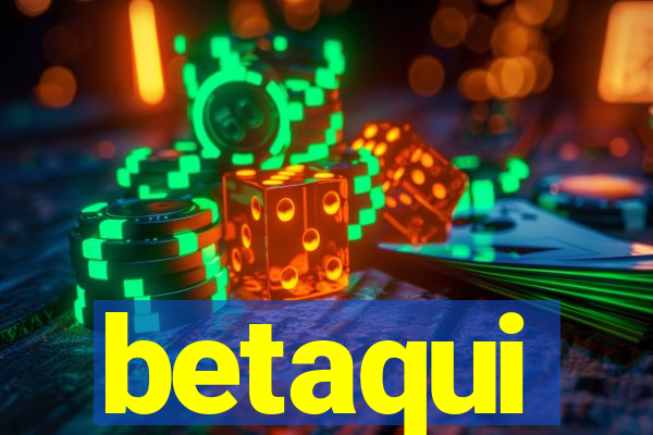 betaqui