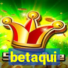 betaqui