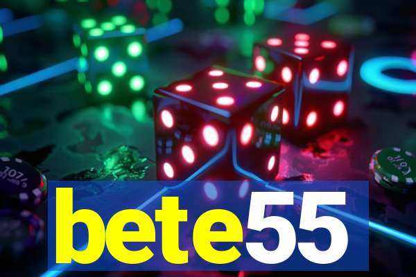 bete55