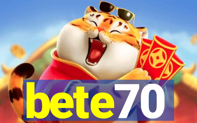 bete70