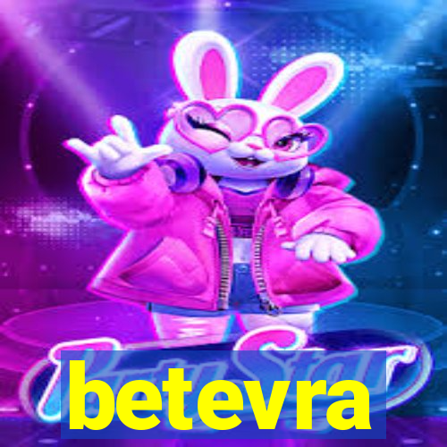 betevra