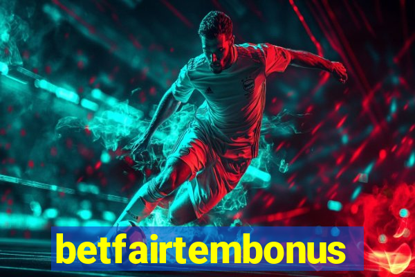 betfairtembonus