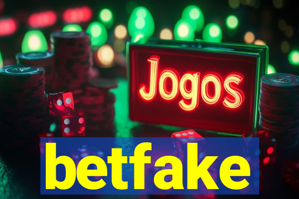 betfake