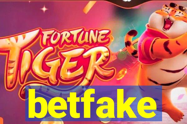 betfake