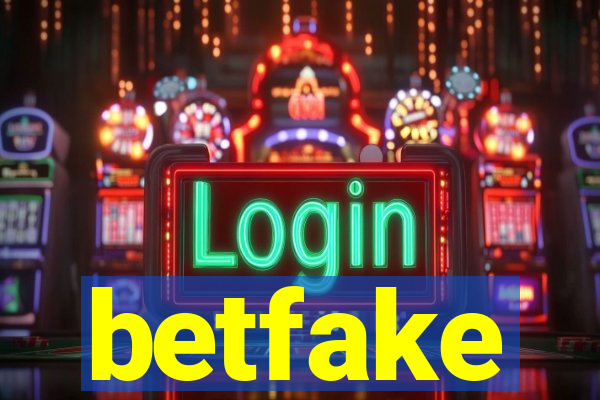 betfake