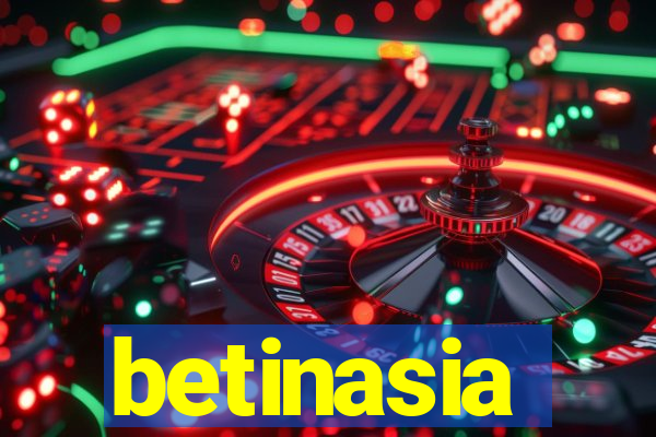 betinasia