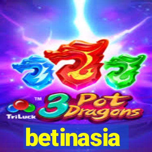 betinasia