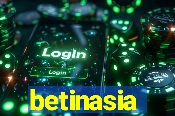 betinasia