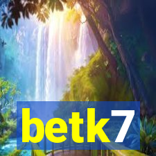 betk7