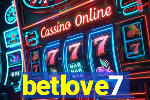 betlove7