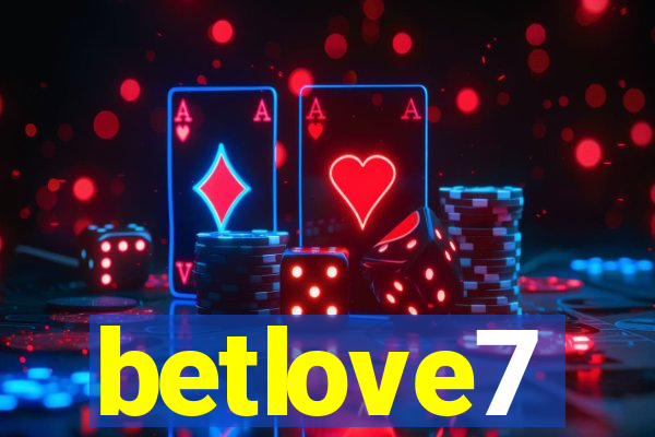 betlove7