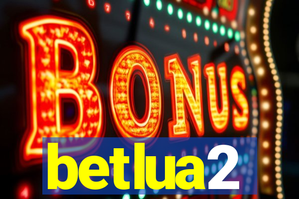 betlua2