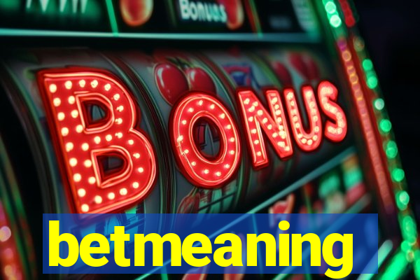 betmeaning