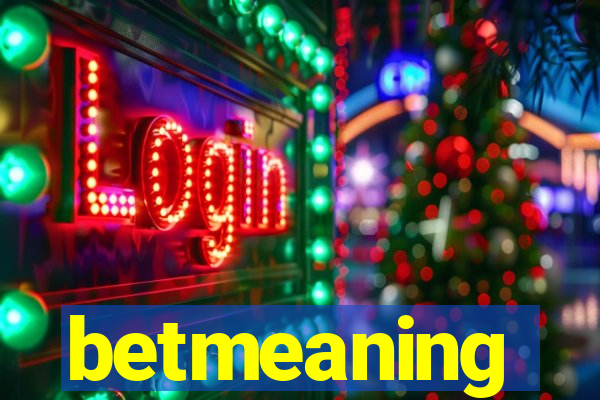 betmeaning