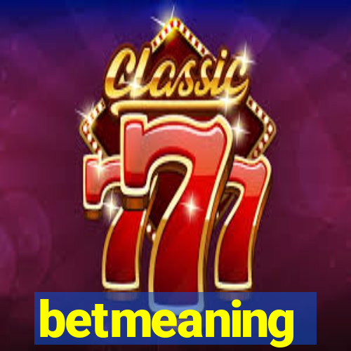 betmeaning