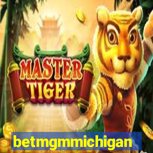 betmgmmichigan