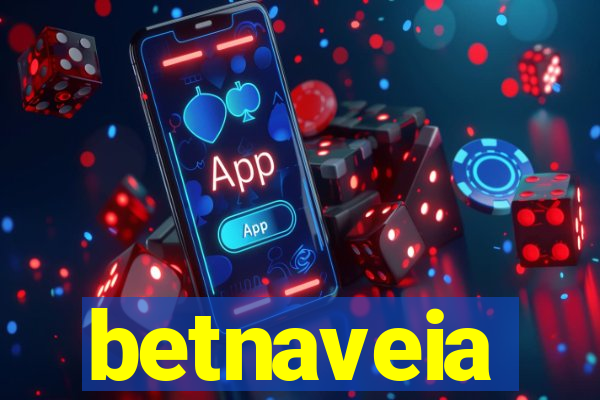 betnaveia